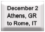 Dec 2 � Athens, GR to Rome, IT