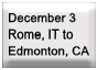 Dec 3 � Rome, IT to Edmonton, CA