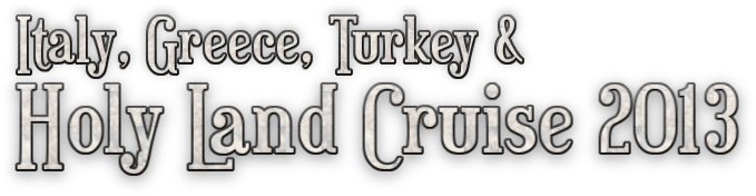 Holy Land Cruise 2013 Header