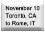 Nov 10 � Toronto, CA to Rome, IT