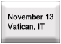 Nov 13 � Vatican, IT