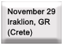 Nov 29 � Iraklion, GR (Crete)
