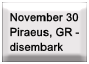 Nov 30 � Piraeus, GR